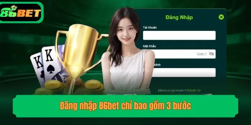 Đăng nhập 86bet chỉ bao gồm 3 bước
